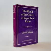 THE WORLD OF THE CITIZEN IN REPUBLICAN ROME