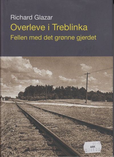 Overleve i Treblinka. Fellen med det grønne…