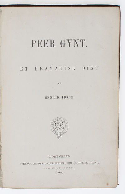 Peer Gynt. Et dramatisk Digt. - [THE FOUNDING OF…