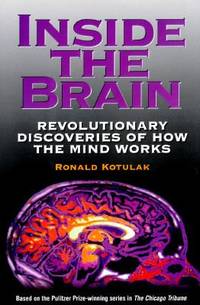 Inside the Brain : Revolutionary Discoveries of How the Mind Works