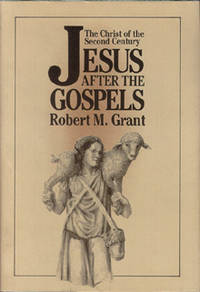 cover of Jesus After the Gospels: The Christ of the Second Century.