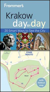 Frommer S Krakow Day By Day Frommer S Day By Day A Pocket By Cresswell Peterjon