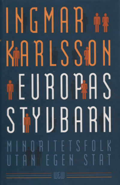 EUROPAS STYVBARN. Minoritetsfolk utan egen stat.