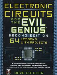 Electronic Circuits for the Evil Genius 2/E