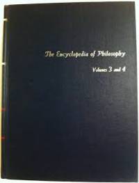 The Encyclopedia of Philosophy, (Volumes 3 and 4)