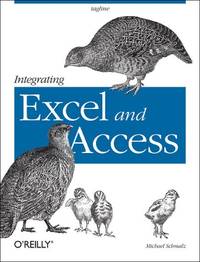 Integrating Excel and Access: Combining Applications to Solve Business Problems
