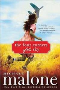 The Four Corners of the Sky: A Novel by Michael Malone - 2010-09-08