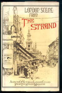 image of London Scene from The Strand: Aspects of Victorian London Culled from The Strand Magazine