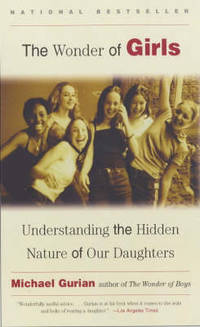 image of The Wonder of Girls: Understanding the Hidden Nature of Our Daughters