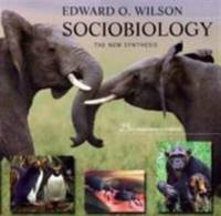 Sociobiology : The New Synthesis by Edward O. Wilson - 2000