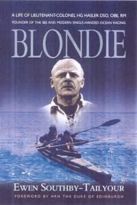 Blondie: Founder of the Sbs and Modern Single Handed Ocean Racing