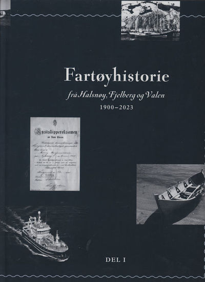 Fartøyhistorie frå Halsnøy, Fjelberg og Valen..…