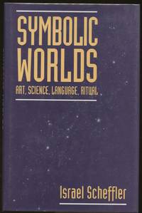 Symbolic Worlds: Art, Science, Language, Ritual