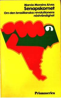 Senapskornet. Om den brasilianska revolutionens…