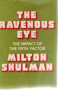 cover of THE RAVENOUS EYE: The Impact of the Fifth Factor