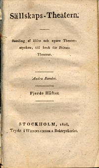 Sällskaps-Theatern. Samling af äldre och nyare…