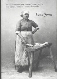 Lina Jonn. En berättelse om en fotografisk…