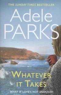 Whatever It Takes: The unputdownable hit from the Sunday Times bestselling author of BOTH OF YOU