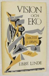 Vision och eko. Dikter i urval.
