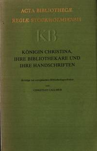 Königin Christina, ihre bibliothekare und ihre…