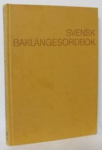 Svensk baklängesordbok. Ord ordnade ordslutsvis.