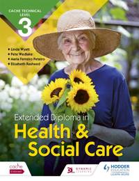 NCFE CACHE Technical Level 3 Extended Diploma in Health and Social Care