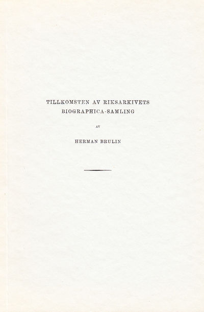 Tillkomsten av riksarkivets Biographica-samling…