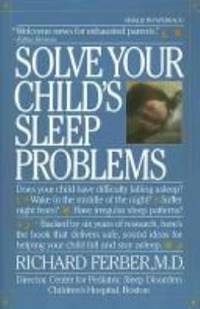 image of Solve Your Child's Sleep Problems : A Practical and Comprehensive Guide for Parents