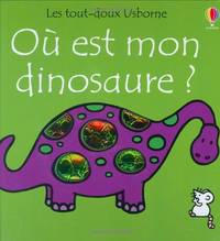 O&Atilde;&sup1; est mon Dinosaure ? - Les tout-doux Usborne