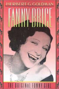 Fanny Brice : The Original Funny Girl