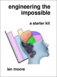 Engineering the Impossible: A Starter Kit
