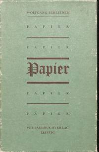 Papier. Traditionen eines alten Handwerks. by W SCHLIEDER - Hardcover - from Frits Knuf Antiquarian Books (SKU: 13681)