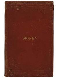 A Treatise on Counterfeit, Altered, and Spurious Bank Notes, with Unerring Rules for the Detection of Frauds in the Same. Illustrated with Original Steel, Copper, and Wood Plate Engravings, Prepared Expressly for This Work. together with a History of Ancient Money, Continental Currency, Banks, Banking, Bank of England, Our American Bank-Note Companies, and Other Valuable Information as to Money. [Forgery, Counterfeiting]