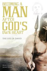 A Man after God's Own Heart : The Life of David