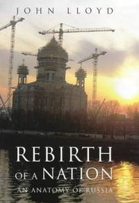 Rebirth of a Nation: An Anatomy of Russia