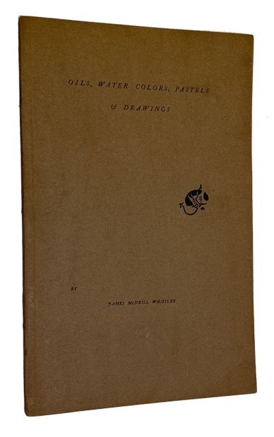 Oils, Water Colors, Pastels & Drawings by James McNeill Whistler Lent by Richard Canfield