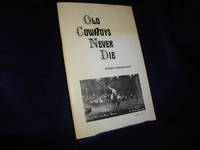 Old Cowboys Never Die by Everett Brisendine - Paperback - Signed - 1984 - from Books For You (SKU: jb004083)