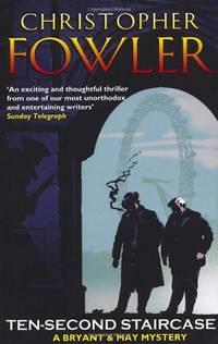 Ten-Second Staircase (Bryant and May Mystery)