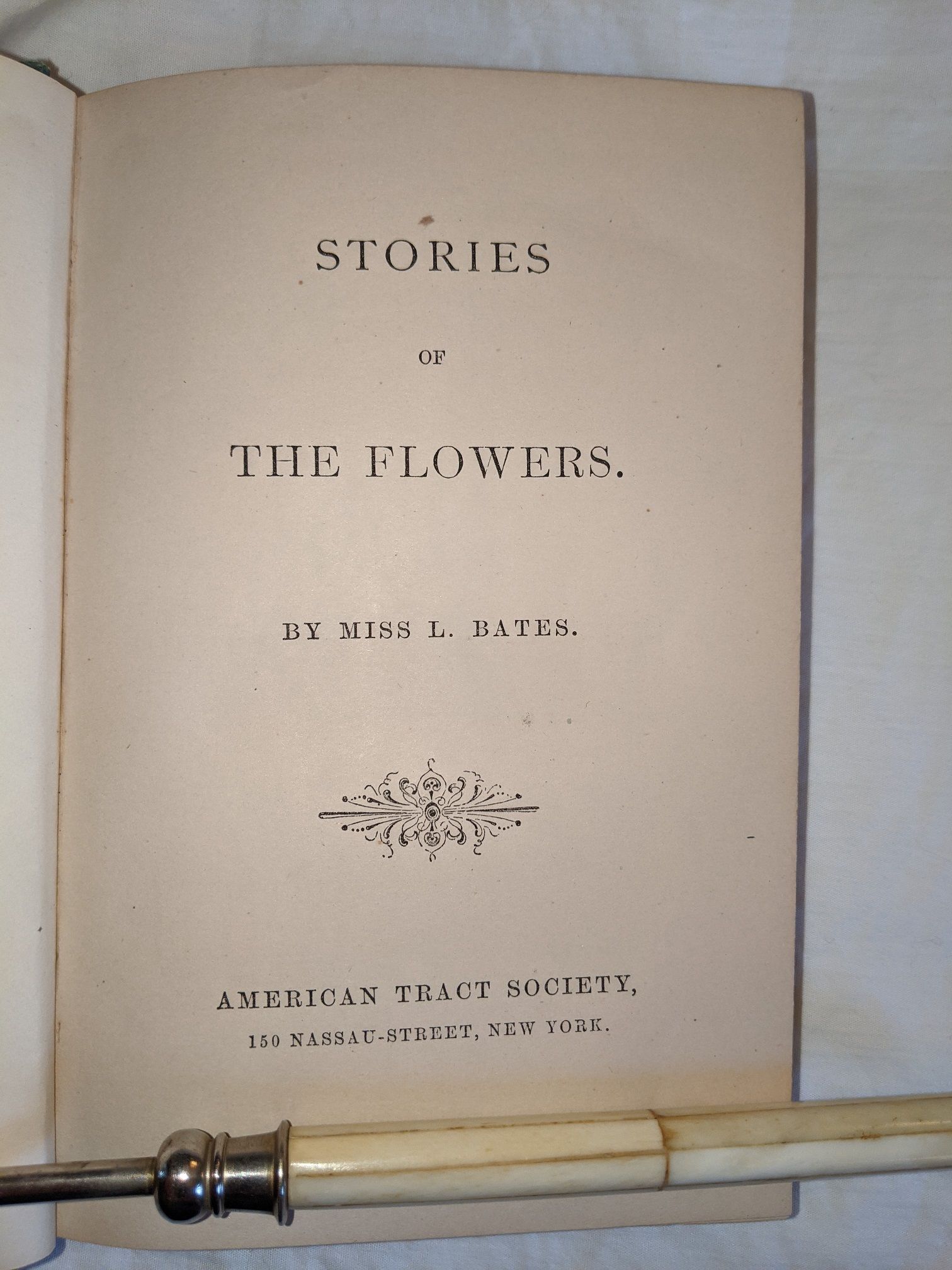 STORIES OF THE FLOWERS by MISS L. BATES 1st Edition 1872 from
