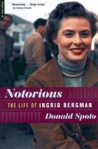 Notorious : The Life of Ingrid Bergman