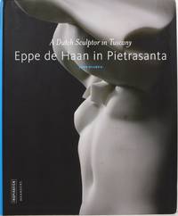 Eppe de Haan in Pietrasanta: A Dutch Sculptor in Tuscany