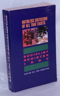 image of Socialist Register 1997: Ruthless criticism of all that exists