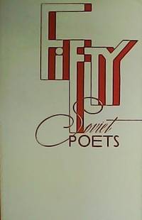 Fifty Soviet Poets. Compiled by Vladimir Ognev and Dorian Rottenberg.