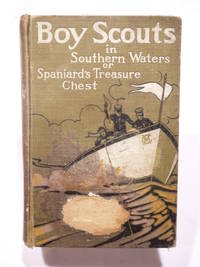 BOY SCOUTS IN SOUTHERN WATERS OR SPANIARD'S TEASURE CHEST