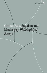 Judaism and Modernity: Philosophical Essays (Radical Thinkers Set 14)