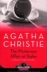 The Mysterious Affair at Styles: A Hercule Poirot Mystery (Hercule Poirot Mysteries) by Agatha Christie - 2006-01-03