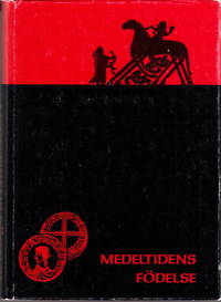 Medeltidens födelse. With English summaries. Illustrerad.