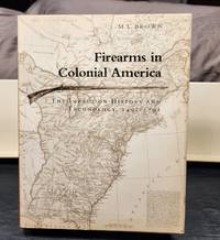Firearms in Colonial America: The Impact on History and Technology 1492-1792