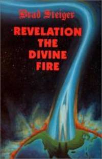 Revelation the Divine Fire by Brad Steiger - 1988-12-01