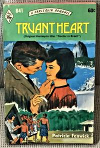 Truant Heart by Patricia Fenwick - 1973